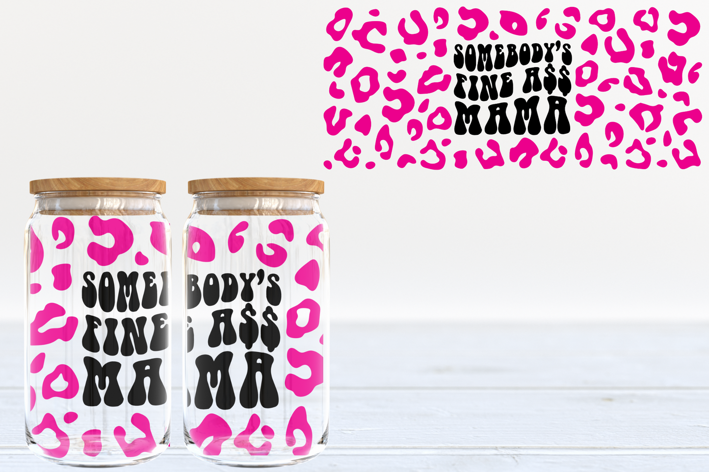 Somebody's Fine Ass Mama UV DTF 16oz Cup Wrap #85 - IN STOCK