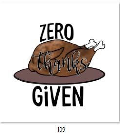 Zero Thanks Given DTF Transfer - 109