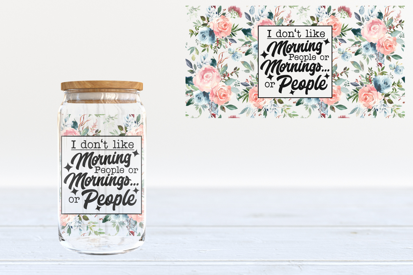 Don't Like Mornings or People UV DTF 16oz Cup Wrap #19 - IN STOCK