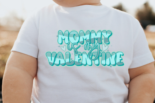 Mommy is my Valentine DTF Transfer - 847