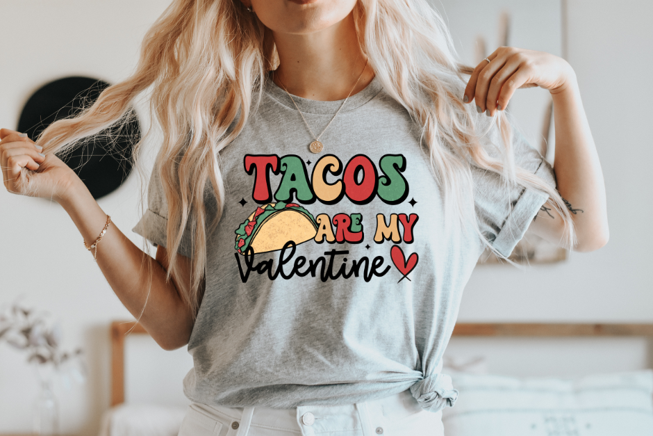 Tacos are my Valentine DTF Transfer - 770