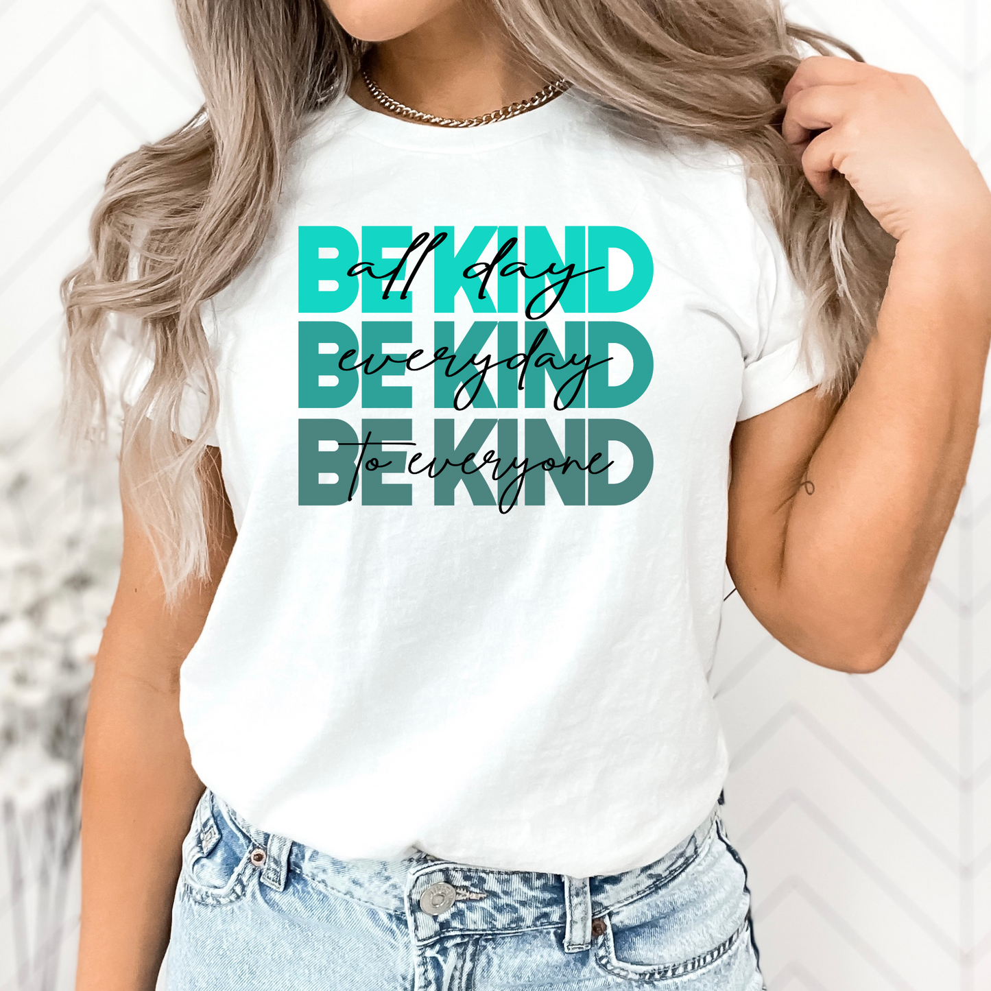Be Kind All Day Every Day DTF Transfer - 889