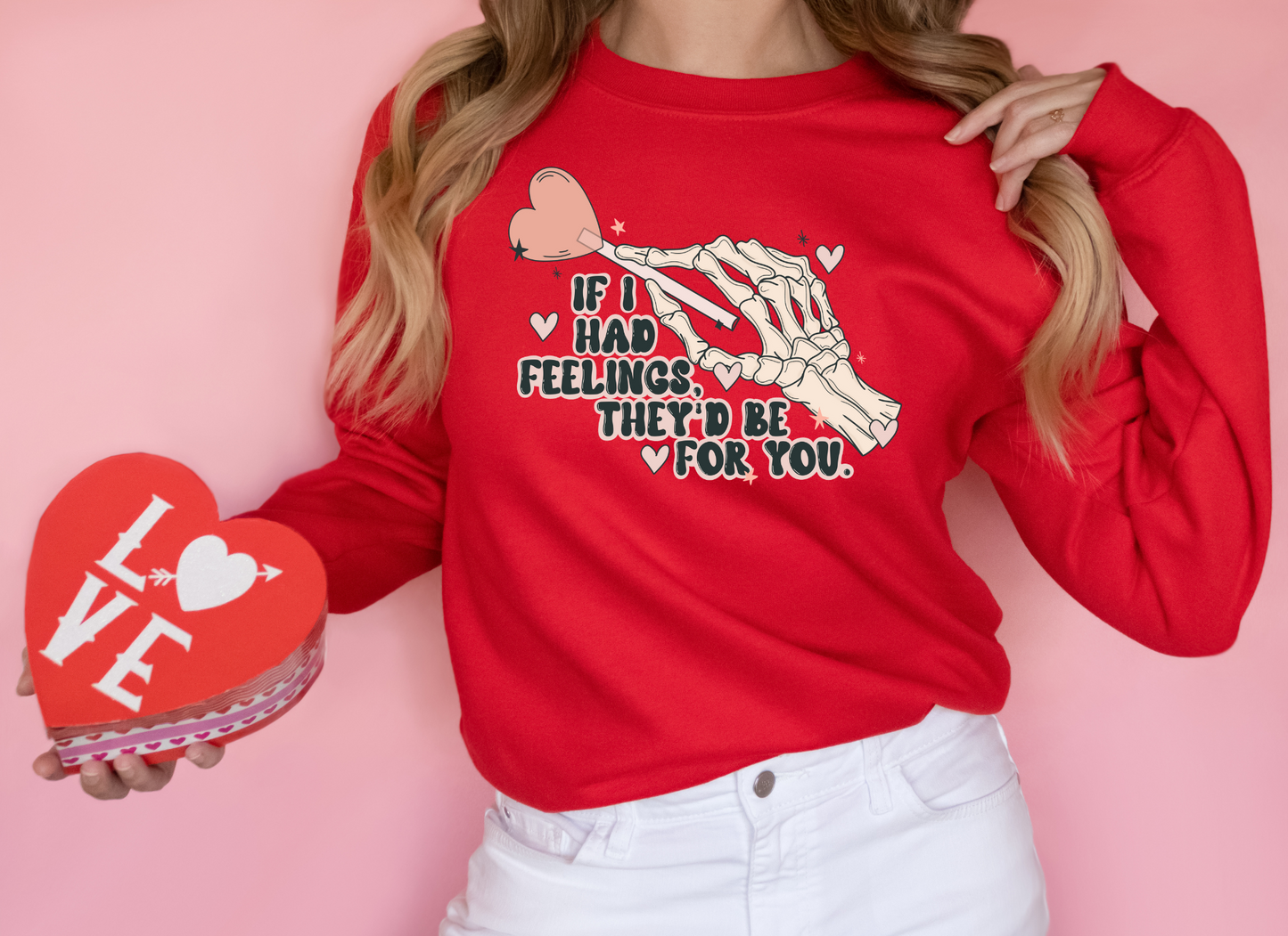 If I Had Feelings, They'd Be For You DTF Transfer - 816