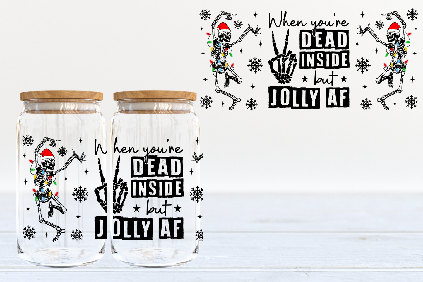 Dead Inside But Jolly UV DTF 16oz Cup Wrap #210 - IN STOCK