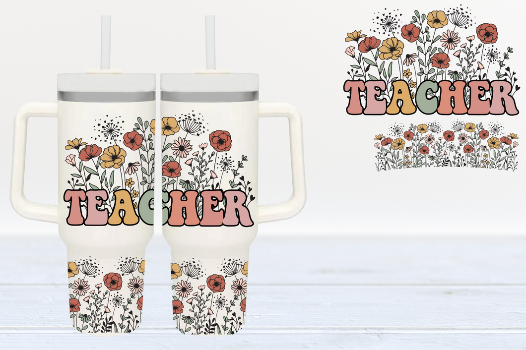 Teacher Floral UV DTF 40oz Cup Wrap #40-1 - In Stock