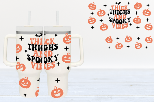 Thich Thighs & Spooky Vibes UV DTF 40oz Cup Wrap #40-41 - In Stock