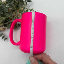 Load image into Gallery viewer, Neon Pink 15oz Sublimation Mug

