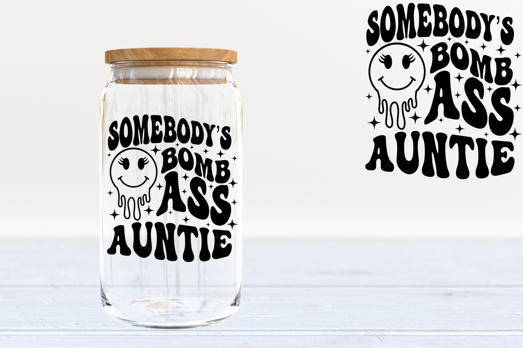 Somebodys Bomb Ass Auntie - A28 UV DTF