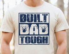 Load image into Gallery viewer, Built Dad Tough DTF Transfer - 1121
