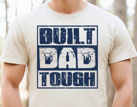 Built Dad Tough DTF Transfer - 1121