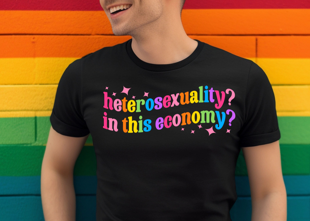 Heterosexuality in this economy? DTF Transfer - 1179