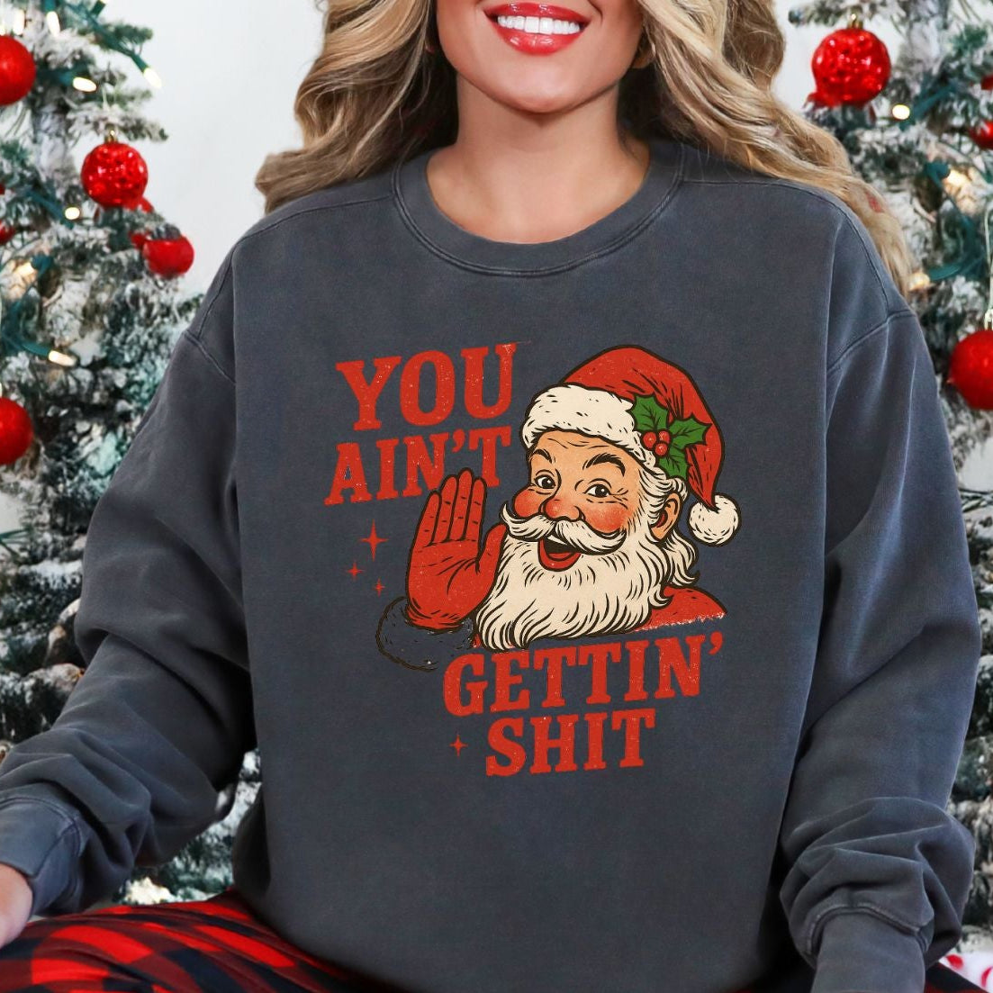 You Ain't Getting Shit DTF Transfer - 1334