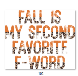 Fall is my 2nd Favourite F Word DTF Transfer - 102