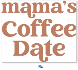 Mama's Coffee Date DTF Transfer - 154