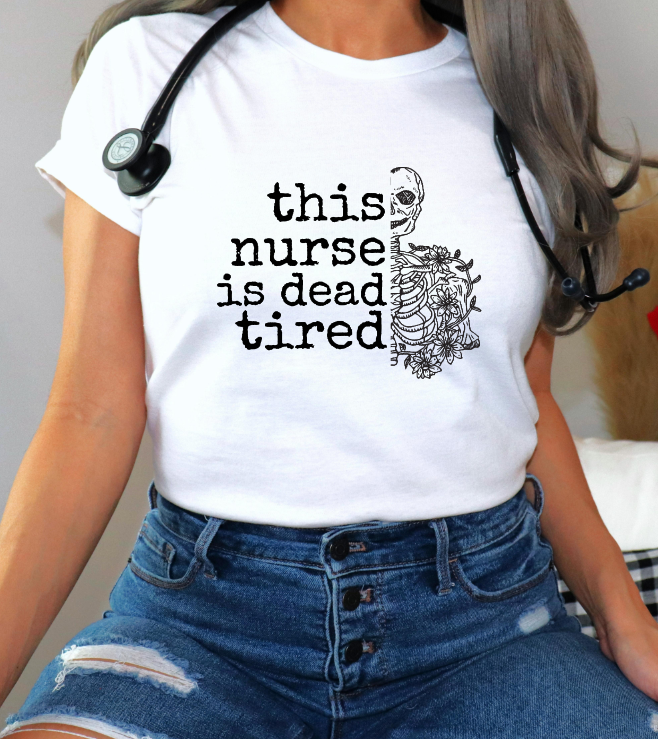 This Nurse is Dead Tired DTF Transfer - 256