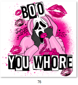 Boo You Whore DTF Transfer - 76