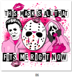 This Mask Is All That Fits Me Right Now DTF Transfer - 86