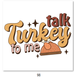 Talk Turkey To Me DTF Transfer - 98
