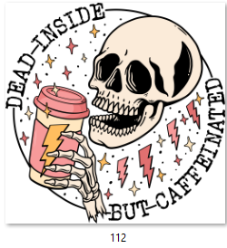 Dead Inside But Caffeinated DTF Transfer - 112