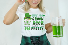 Load image into Gallery viewer, Buy Me Green Beer DTF Transfer - 991
