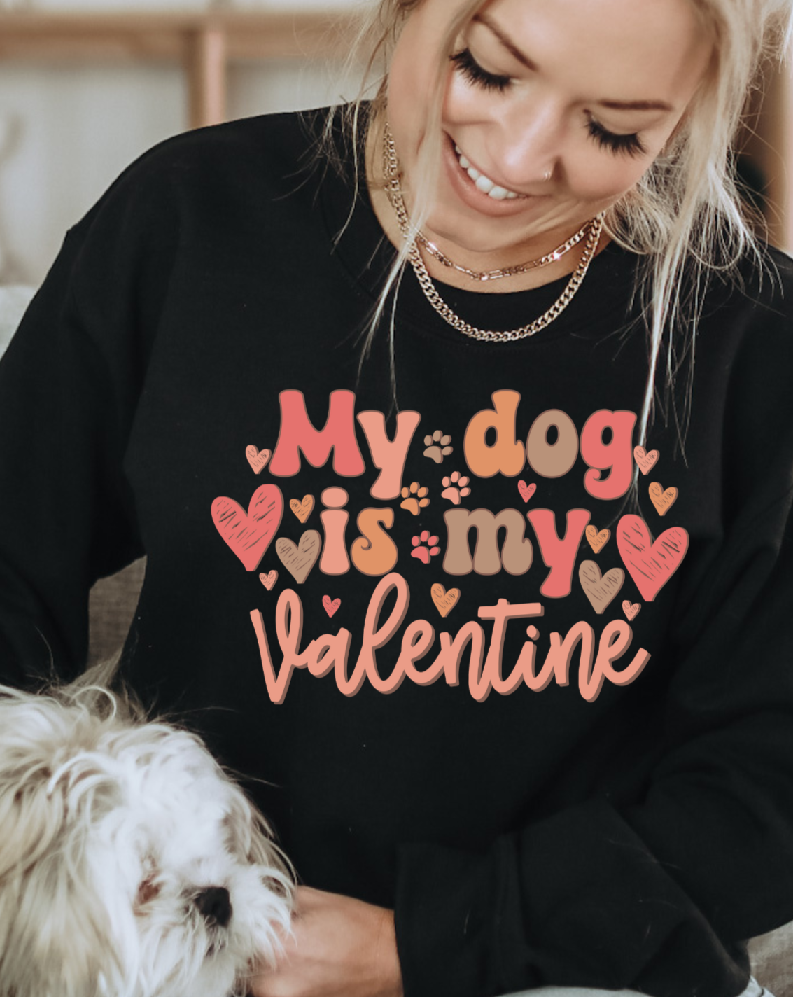 My Dog is my Valentine DTF Transfer - 814