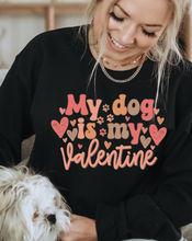Load image into Gallery viewer, My Dog is my Valentine DTF Transfer - 814
