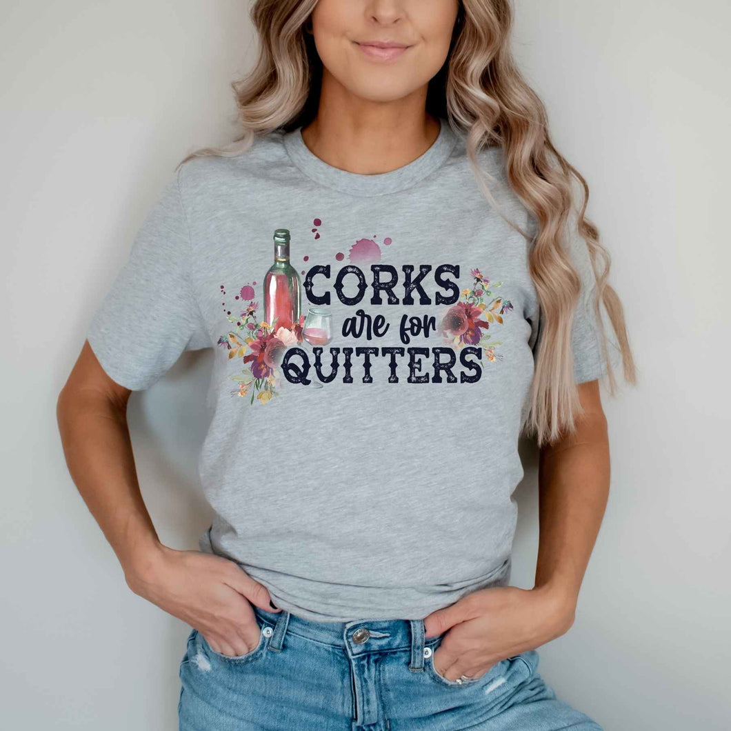 Corks are for Quitters DTF Transfer - 243