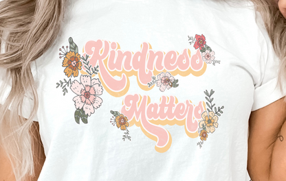 Kindness Matters Floral DTF Transfer - 930