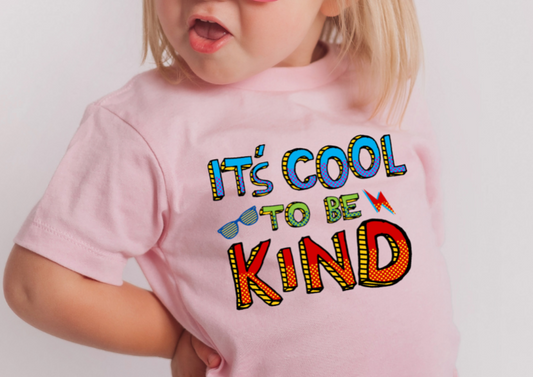 It's Cool To Be Kind DTF Transfer - 873