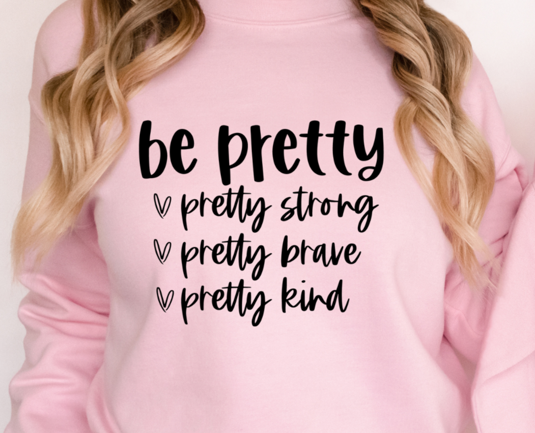 Be Pretty Be Kind DTF Transfer - 905