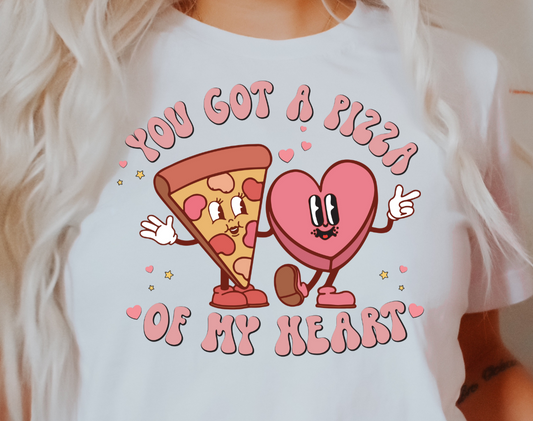 You Got A Pizza My Heart DTF Transfer - 870