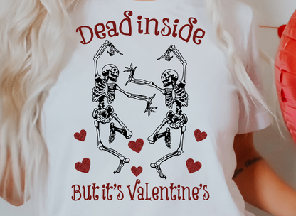 Dead Inside But It's Valentines DTF Transfer - 842