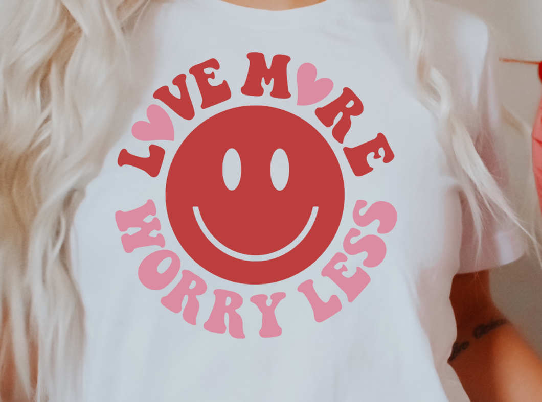 Love More Worry Less DTF Transfer - 834