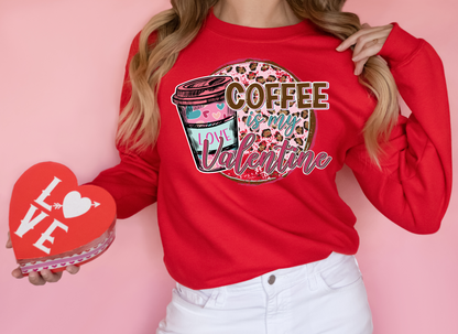 Coffee is my Valentine DTF Transfer - 866