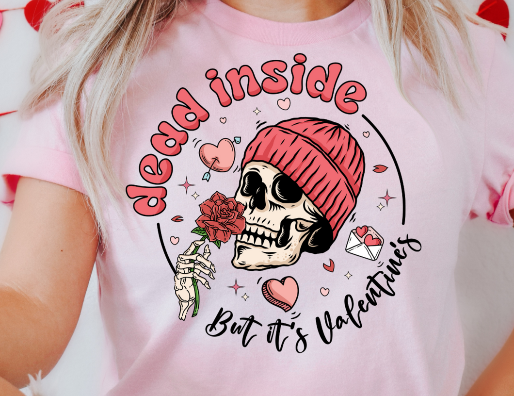 Dead Inside but its Valentines DTF Transfer - 804