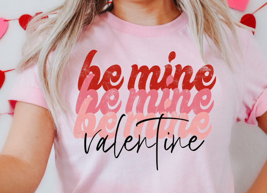 Be Mine Valentine DTF Transfer - 782