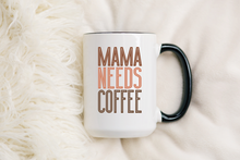 Load image into Gallery viewer, Mama Needs Coffee 2.5x4&quot; UV DTF
